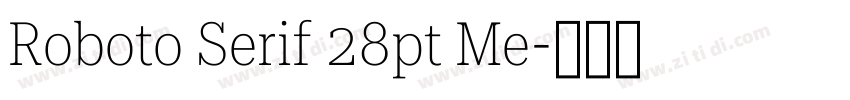 Roboto Serif 28pt Me字体转换
